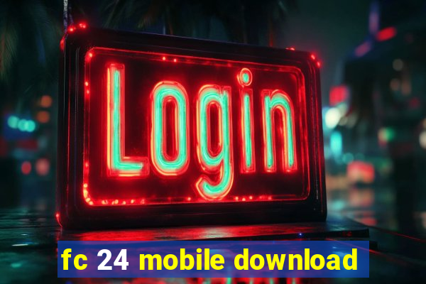 fc 24 mobile download